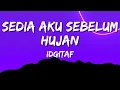 Lagu Idgitaf - Sedia Aku Sebelum Hujan (Official Music Video Lirik)
