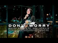 Download Lagu DON’T WORRY || TONY Q RASTAFARA || COVER REGGAE X TRAKTAK BY NOVI APRILIA