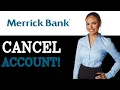 How To Cancel Merrick Bank Credit Card 2025
