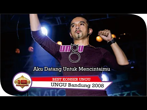 Download MP3 KONSER UNGU - AKU DATANG UNTUK MENCINTAIMU | Live Semarang 2008