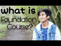 What is Foundation Course in UK Real Experience