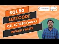 5 SQL 50 Leetcode Study Plan LeetCode 1683 Invalid Tweets