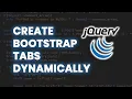Create Bootstrap Tabs Dynamically using jQuery