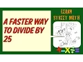 Learn Street Math A Faster Way to Divide by 25