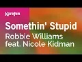Download Lagu Karaoke Somethin' Stupid - Robbie Williams \u0026 Nicole Kidman *