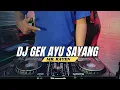 Download Lagu DJ GEK AYU SAYANG - Mr. Rayen Ft. Gek Ayu Remix Disco Latin