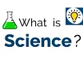 What is Science - It s more than you think