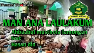 Download MAN ANA LAULAKUM | Ahbaabul musthofa lamongan feat Hasan Din MP3