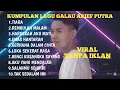 Lagu FULL ALBUM ARIEF PUTRA,LAGU GALAU,TANPA IKLAN