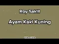 Lagu Roy Saklil - Ayam Kaki Kuning (Video Lirik)