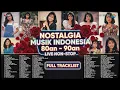 Lagu PUTAR TANPA HENTI!!! POP NOSTALGIA 80 - 90an NONSTOP!!! MENEMANI HARI-HARI MU