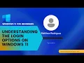 Facial Recognition Passwords and PINs Understanding the Login Options on Windows 11