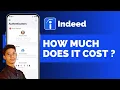 How Much Does It Cost To Post A Job On Indeed