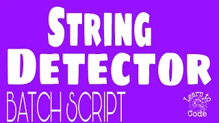 STRING DETECTOR FIND A STRING BATCH SCRIPT BLACK CODE