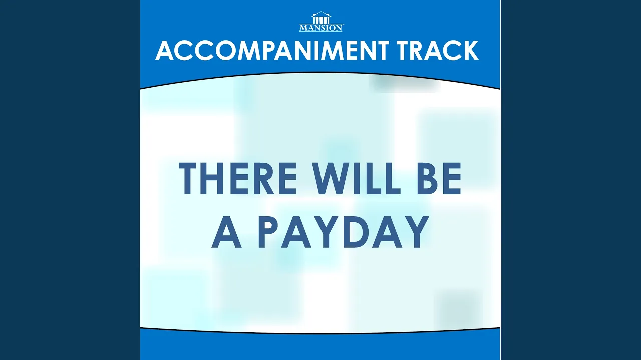 There Will Be a Payday (Vocal Demo) There Will Be a Payday (Vocal Demo)
