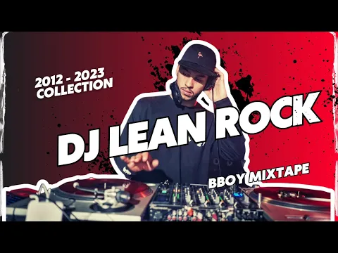 Download MP3 Get Ready to Break 🎧 DJ Lean Rock's Bboy Music Mixtape 2023