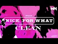 Drake - Nice For What (Clean)