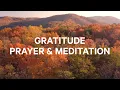 Practicing Gratitude Christian Guided Meditation and Prayer