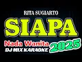 Download Lagu Siapa Remix Karaoke Rita Sugiarto HD Audio Nada Wanita