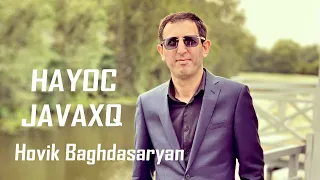 Hovik Baghdasaryan - HAYOC JAVAXQ
