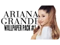 Ariana Grande Wallpaper Pack DL