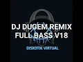 Download Lagu DJ DUGEM REMIX FULL BASS V18