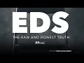 Download Lagu EDS - The Raw and Honest Truth