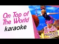 Download Lagu On Top Of The World - Karaoke Instrumental (Barbie Princess Charm School)
