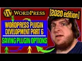 Save Custom Plugin Options - WordPress Plugin Boilerplate Development Tutorial 2020 part 6