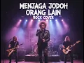 Download Lagu Menjaga Jodoh Orang Lain - Versi Rock Cover