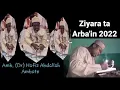 Download Lagu SABUWAR QASIDA - ZIYARA TA ARBA'IN BY HAFIZ ABDALLAH AMBATO