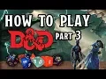 How to Play D D part 3 Magic