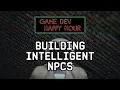 Building Intelligent NPCs A Crash Course on NPC AI Game Dev Happy Hour July 2024 Monthly