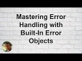 Mastering Error Handling with Built-In Error Objects