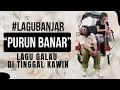 PURUN BANAR - Lagu Galau Banjar - Pandaz ft Kasih ( Becak Session )