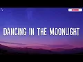 Toploader - Dancing in the Moonlight (Lyrics)