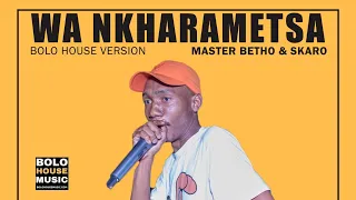 wa nkharametsa master betho u0026 skaro official audio 
