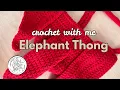 Crochet Elephant Thong - Pattern Support