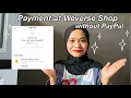 How to Pay on Weverse Shop without using Paypal