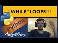 Python 3 6 How to Create WHILE Loops