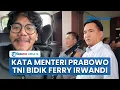 Download Lagu Menteri Prabowo Buka Suara TNI Bidik Ferry Irwandi: Institusi Tak Bisa Laporkan Pencemaran Nama Baik