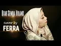 Download Lagu Biar Semua Hilang - Nicky Astria (Cover by Ferra)