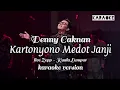 Lagu Karaoke | Kartonyono Medot Janji - Denny Caknan | Live Zepp - Kuala Lumpur