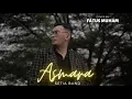 Download Lagu ASMARA - SETIA BAND ( KOPLO VERSION ) || FATUS MUHAM COVER