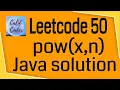 Leetcode 50 pow x n Solution Power of any number using java