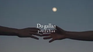 do gallan slowed reverb 