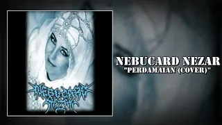 Download Nebucard Nezar - Perdamaian (Cover) MP3