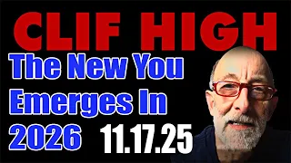 Clif High Shows Update 11 17 25 - The New You Emerges In 2026 You Just Think This Is All A Joke