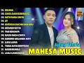 Lagu MAHESA MUSIC TOP HIST FULL ALBUM TERBARU 2025 || DELIMA - CINTA DARI SEBRANG - SATU RASA CINTA - AY