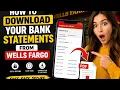 How to download your bank statements from Wells Fargo